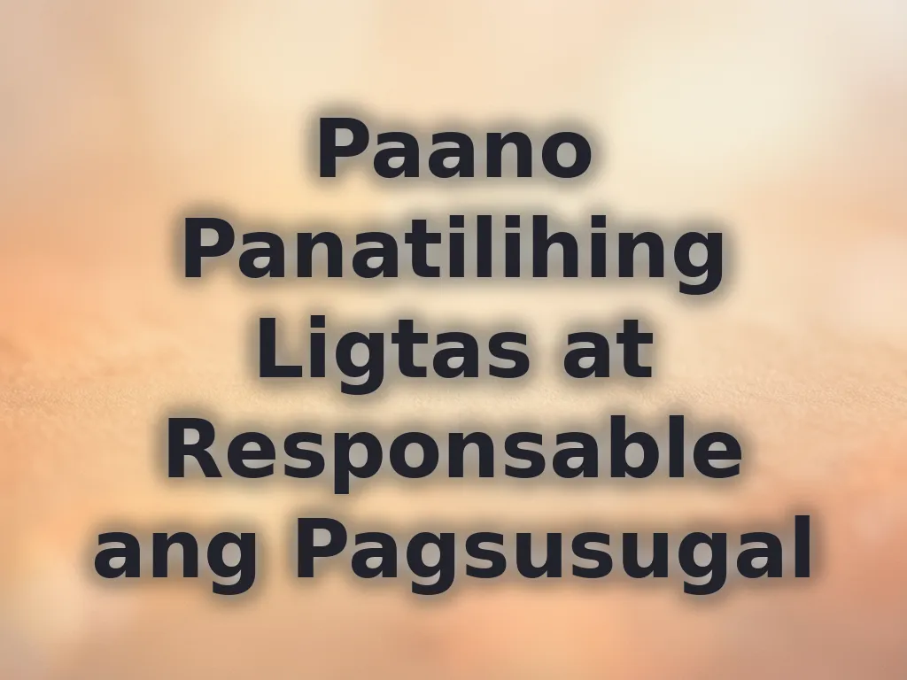 Paano Panatilihing Ligtas at Responsable ang Pagsusugal